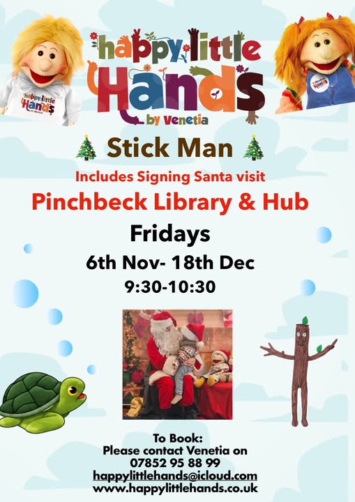 Happy Little Hands by Venetia: Stick Man, including a Signing Santa visit. Pinchbeck Library and Hub, Fridays, 6 November to 18 December, 9:30–10:30am.